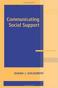Book cover for Communicating Social Support by Daena J. Goldsmith